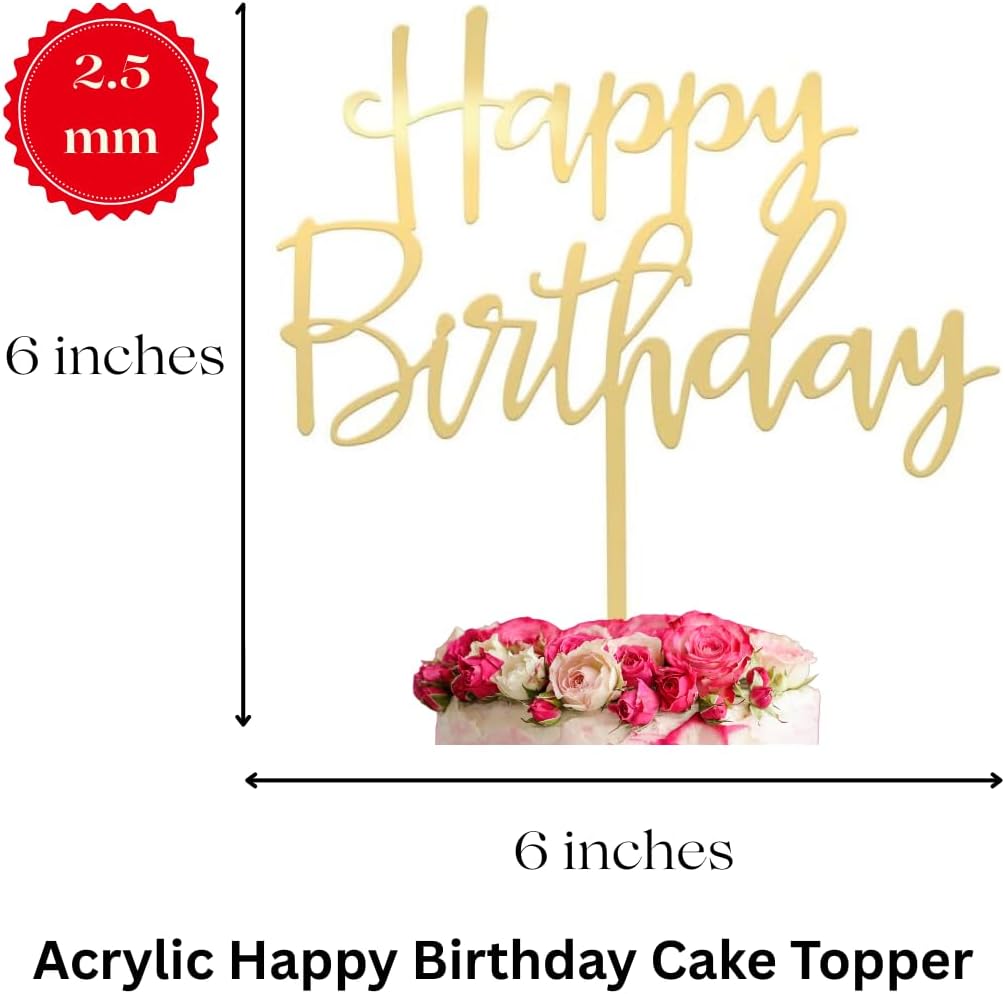 Premium Acrylic Happy Birthday Cake Topper Gold, Mirror Finish, 6x6 Inches, 2.5mm Thick, Handmade Decorative Party Celebration Topper with Protective Film Perfect Keepsake