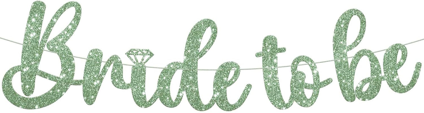KatchOn, Sage Green Glitter Bride To Be Banner - 10 Feet, No DIY | Bride to Be Sign for Bride To Be Decorations | Bridal Shower Banner for Bridal Shower Decorations | Bachelorette Party Decorations